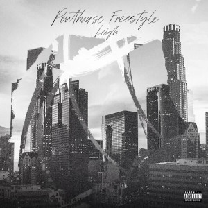 Listen to Penthouse (Freestyle) (Explicit) song with lyrics from Leigh