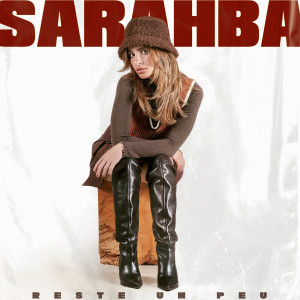 ดาวน์โหลดและฟังเพลง Reste un peu พร้อมเนื้อเพลงจาก Sarahba