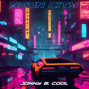 Jonny B. Cool的專輯Neon City
