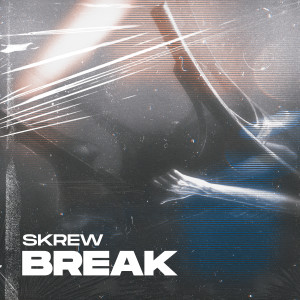 Break dari Skrew