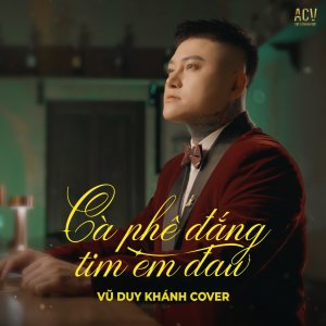 Vu Duy Khanh的专辑Cà Phê Đắng Tim Em Đau