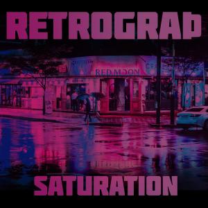 อัลบัม Saturation ศิลปิน Retrograth
