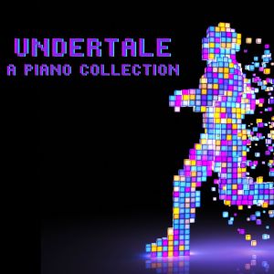 Album Undertale - A Piano Collection oleh Toby Fox