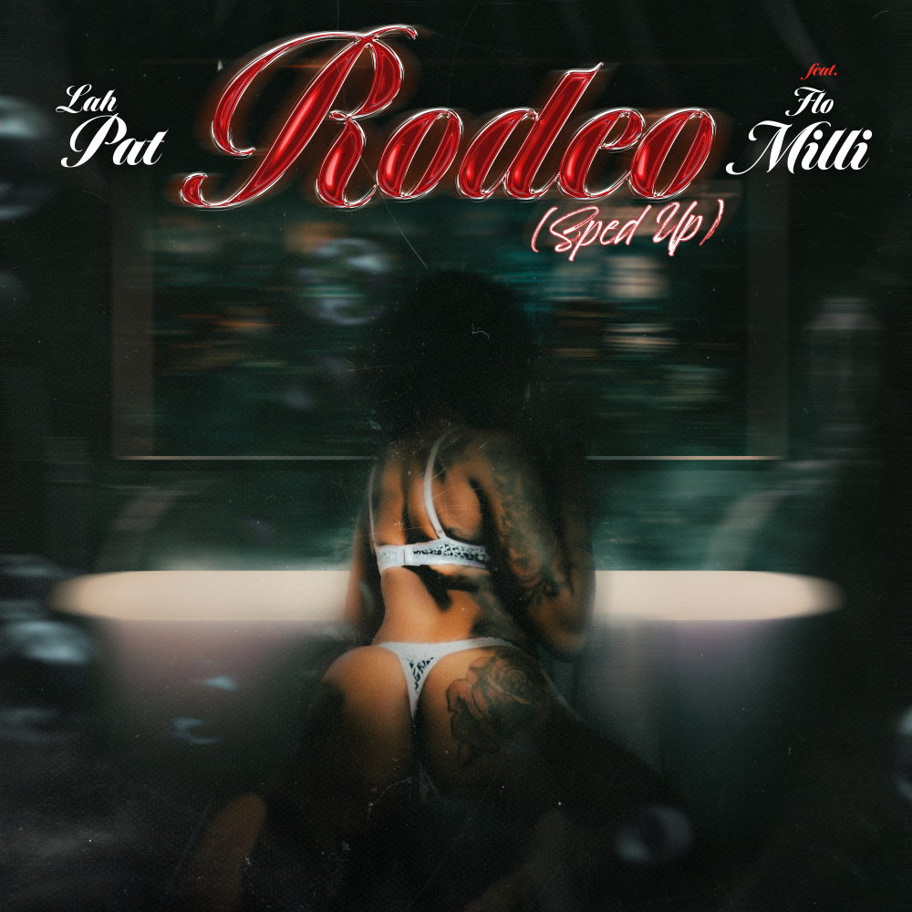 Rodeo Remix (feat. Flo Milli) [Sped Up Version] (Explicit)