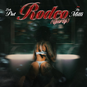 ดาวน์โหลดและฟังเพลง Rodeo Remix (feat. Flo Milli) [Sped Up Version] (Explicit) พร้อมเนื้อเพลงจาก Lah Pat