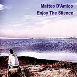 Listen to Enjoy the Silence song with lyrics from Matteo D'Amico
