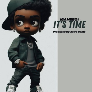 iGAMEBOi的專輯It's Time (Explicit)