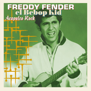Album Acapulco Rock from Freddy Fender