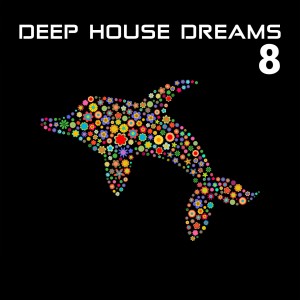 Various的专辑Deep House Dreams, Vol. 8