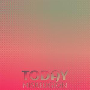 Album Today Misreligion oleh Various