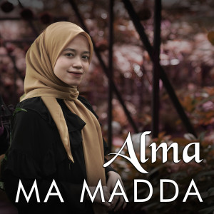 Listen to Ma Madda song with lyrics from Alma