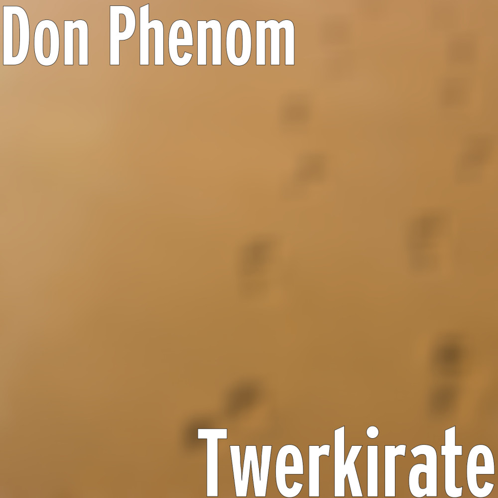 Twerkirate (Explicit)