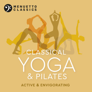 อัลบัม Classical Yoga & Pilates: Active & Envigorating ศิลปิน Various Artists