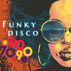 Album Funky Disco 70 - 80 - 90 oleh Various