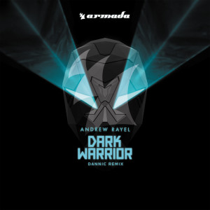 Listen to Dark Warrior (Dannic Remix) song with lyrics from Andrew Rayel