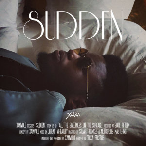 ดาวน์โหลดและฟังเพลง Sudden พร้อมเนื้อเพลงจาก XamVolo