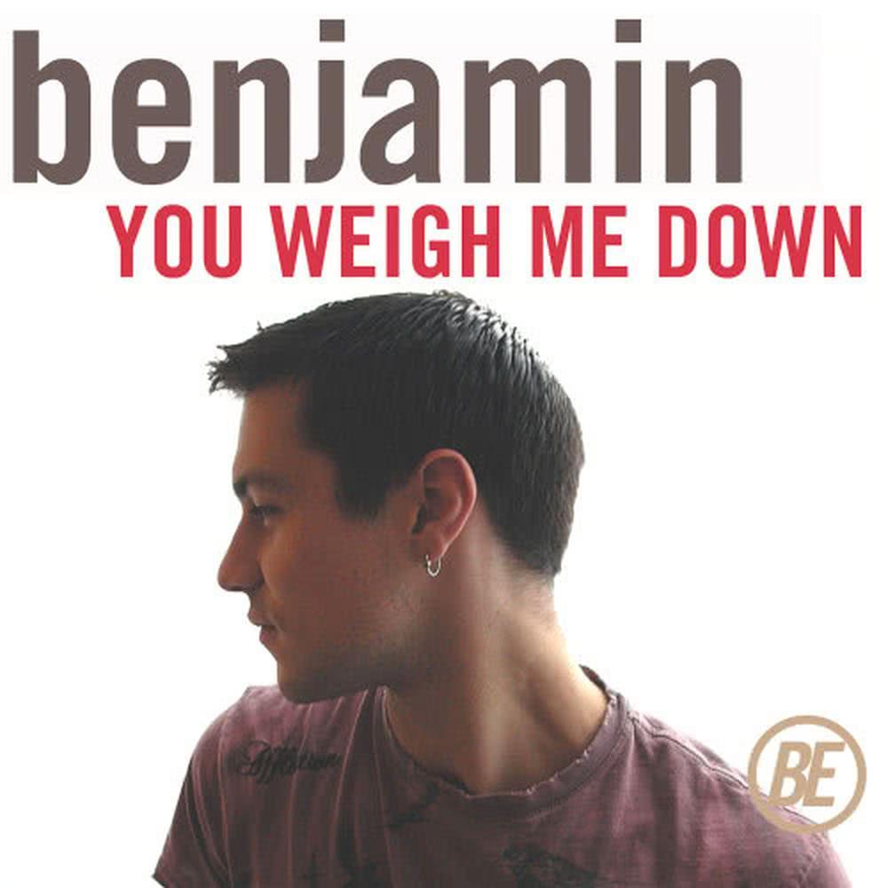 You Weigh Me Down