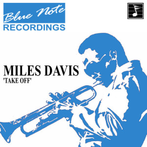 ดาวน์โหลดและฟังเพลง Take Off พร้อมเนื้อเพลงจาก Miles Davis