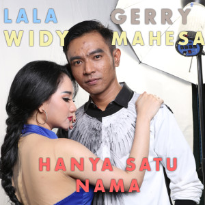 ดาวน์โหลดและฟังเพลง Hanya Satu Nama พร้อมเนื้อเพลงจาก Lala Widy