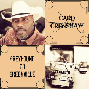 Card Crenshaw的專輯Greyhound to Greenville