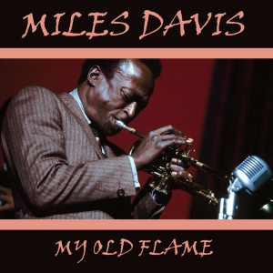Listen to You're My Everything song with lyrics from Miles Davis