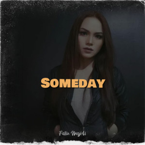 Dengarkan lagu Someday nyanyian Fatin Majidi dengan lirik