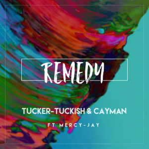 Album Remedy oleh Tucker-Tuckish