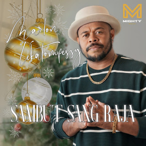 Listen to Sambut Sang Raja song with lyrics from mighty music