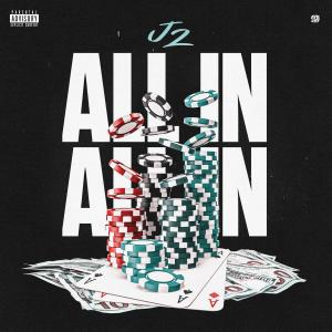 收聽J 2的All In. (Explicit)歌詞歌曲