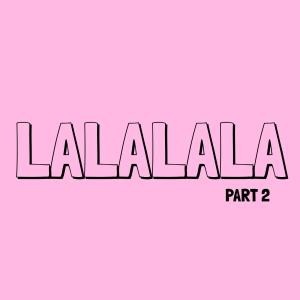 收聽Stuart的Lalalala, Pt. 2歌詞歌曲