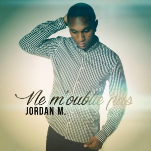 ดาวน์โหลดและฟังเพลง Ne m'oublie pas พร้อมเนื้อเพลงจาก Jordan M