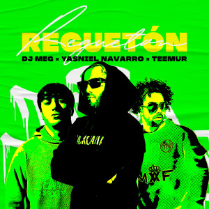 Listen to Reguetón (Explicit) song with lyrics from DJ M.E.G.