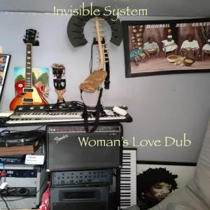 อัลบัม Woman's Love Dub ศิลปิน Invisible System