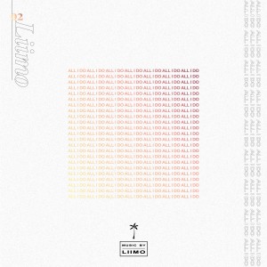 ดาวน์โหลดและฟังเพลง All I Do พร้อมเนื้อเพลงจาก Liimo