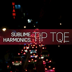 Sublime Harmonics的专辑Tip Toe