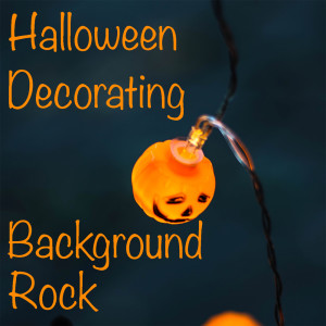 Various Artists的專輯Halloween Decorating Background Rock