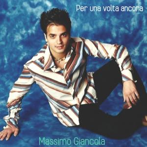 ดาวน์โหลดและฟังเพลง Per una volta ancora พร้อมเนื้อเพลงจาก Massimo Giancola