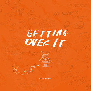 收听COUNTERFEIT.的Getting Over It歌词歌曲