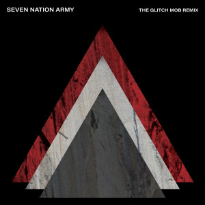 The White Stripes的專輯Seven Nation Army (The Glitch Mob Remix)