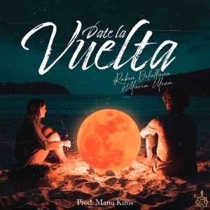 ดาวน์โหลดและฟังเพลง Date la Vuelta พร้อมเนื้อเพลงจาก Ruben Delallana