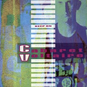 ดาวน์โหลดและฟังเพลง Keep On (Instrumental) พร้อมเนื้อเพลงจาก Cabaret Voltaire
