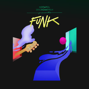 Album FUNK from ก้อ ณฐพล ศรีจอมขวัญ