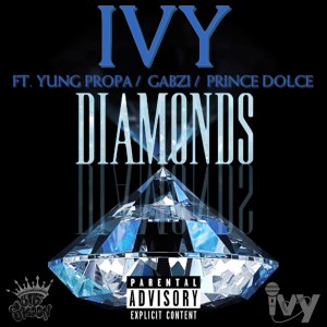 Ivy的專輯Diamonds (feat. Big Skoon, Yung Propa, Gabzi & Prince Dolce) (Explicit)