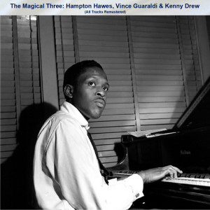 อัลบัม The Magical Three: Hampton Hawes, Vince Guaraldi & Kenny Drew (All Tracks Remastered) ศิลปิน Vince Guaraldi