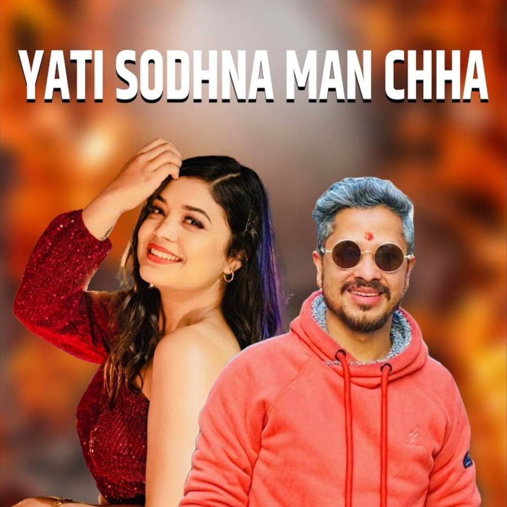 Yati Sodhna Man Chha