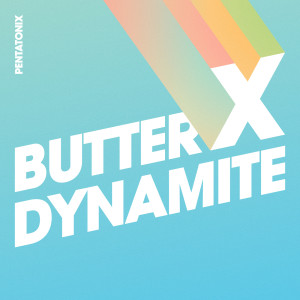 Album Butter x Dynamite from Pentatonix