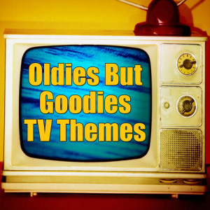 Oldies but Goodies Tv Themes