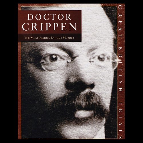 Great British Trials – Dr Crippen - Part 1