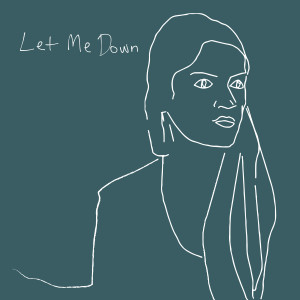ดาวน์โหลดและฟังเพลง Let Me Down พร้อมเนื้อเพลงจาก Sarah Elizabeth Haines