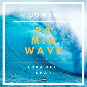 Listen to På min wave song with lyrics from Lorik